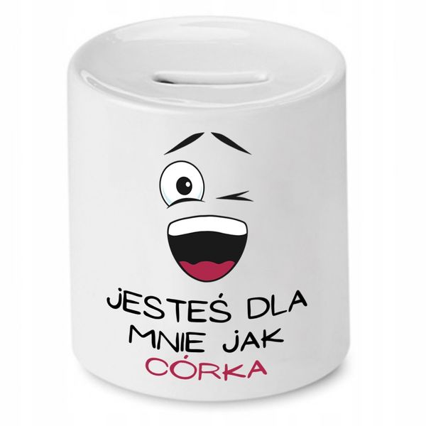 Skarbonka Dla Córki Jesteś Dla Mnie Jak Córka Z Nadrukiem Ze Zdjęciem zdjęcie 1