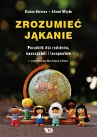 Zrozumieć jąkanie. Poradnik dla rodziców, nauczycieli i terapeutów