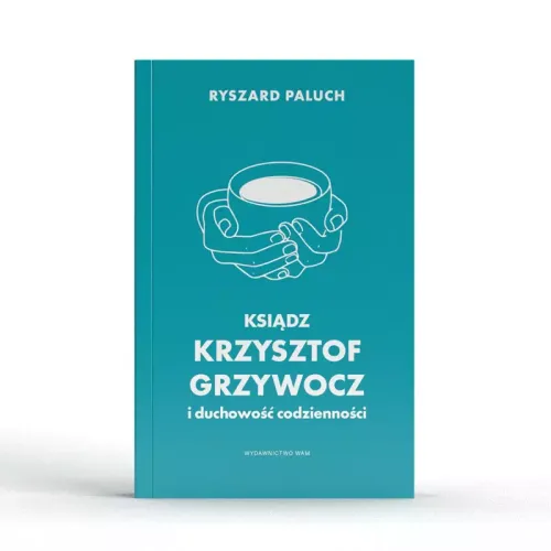 Ksiądz Krzysztof Grzywocz i duchowość codzienności na Arena.pl