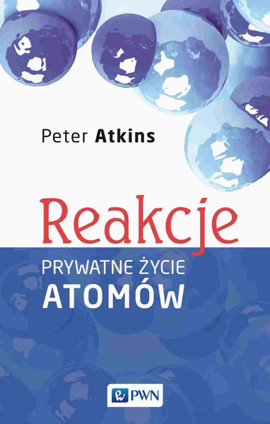 Reakcje. Prywatne życie atomów zdjęcie 1