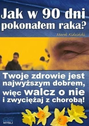 Jak w 90 dni pokonałem raka Marek Kidziński zdjęcie 1