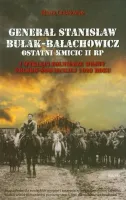 Generał Stanisław Bułak-Bałachowicz ostatni kmicic II RP