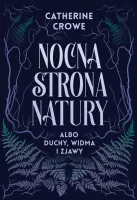 Nocna strona natury albo duchy, widma i zjawy