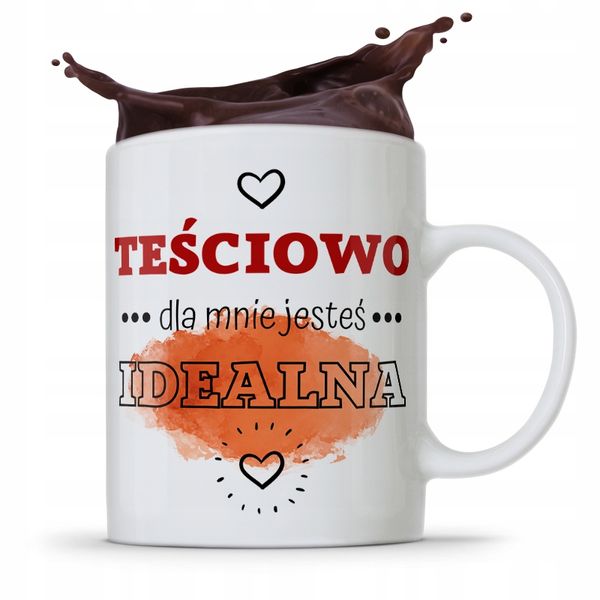 Kubek Prezent Teściowej Dla Mnie Jesteś Idealna Z Nadrukiem Ze Zdjęciem zdjęcie 1