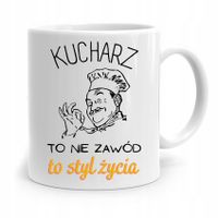Kubek Prezent Dla Kucharza Nie Zawód To Styl Życia Z Nadrukiem Ze Zdjęciem