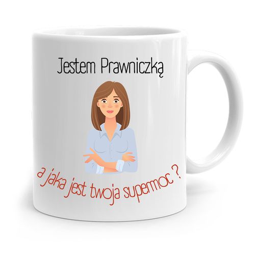 Kubek Dla Prawnika Mecenasa Jestem Prawniczką Z Nadrukiem Ze Zdjęciem na Arena.pl