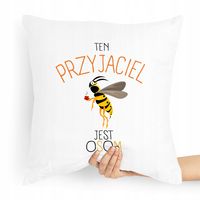 Poduszka Dla Przyjaciela Ten Przyjaciel Jest Osom Z Nadrukiem Ze Zdjęciem