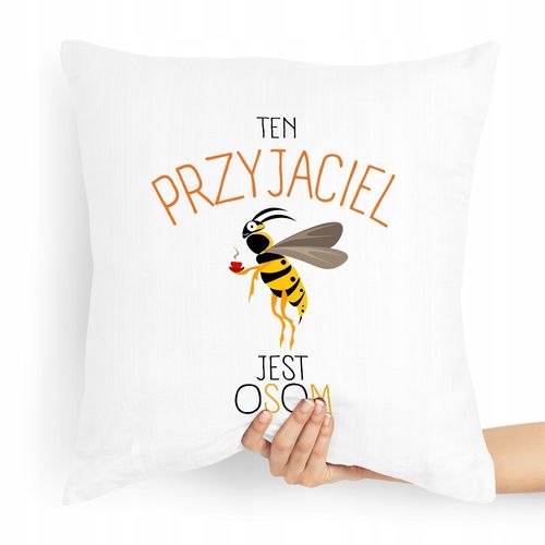 Poduszka Dla Przyjaciela Ten Przyjaciel Jest Osom Z Nadrukiem Ze Zdjęciem na Arena.pl