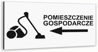 Tabliczka informacyjna BIAŁA aluminiowa POMIESZCZENIE GOSPODARCZE NADRUK UV