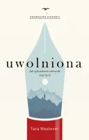 Uwolniona. Jak wykształcenie odmieniło moje życie