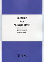 LECZENIE RAN PRZEWLEKŁYCH MARIA SZEWCZYK, ARKADIUSZ JAWIEŃ