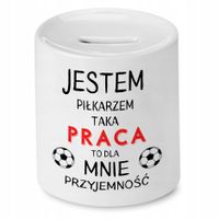 Skarbonka Dla Piłkarza Taka Praca To Przyjemność Z Nadrukiem Ze Zdjęciem