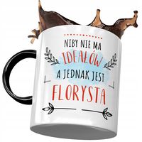 Kubek Czarny Dla Florysty Niby Nie Ma Ideałów Z Nadrukiem Ze Zdjęciem