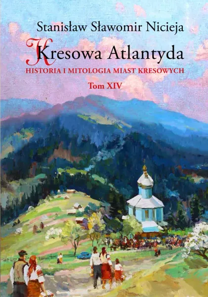 Kresowa Atlantyda. Tom XIV zdjęcie 1