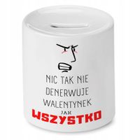 Skarbonka Prezent Na Walentynki Wszystko Denerwuje Z Nadrukiem Ze Zdjęciem