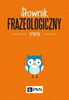 Słownik Frazeologiczny Pwn