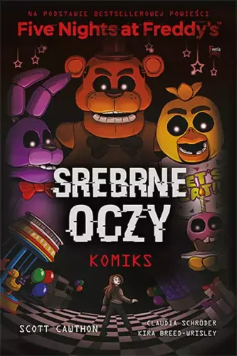 Srebrne Oczy. Tom 1. Five Nights At Freddy's na Arena.pl