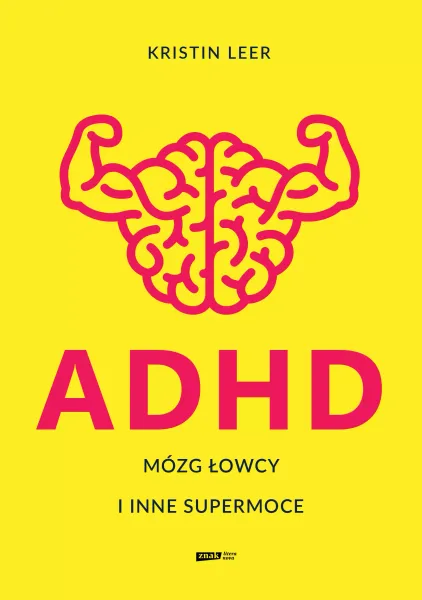 Adhd. Mózg Łowcy I Inne Supermoce zdjęcie 1