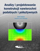 Analizy i projektowanie konstrukcji nawierzchni podatnych i półsztywnych j…
