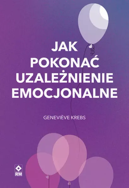 Jak pokonać uzależnienie emocjonalne zdjęcie 1