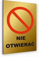Tabliczka znak informacyjny 20x15 Złota NIE OTWIERAĆ Dibond NADRUK UV