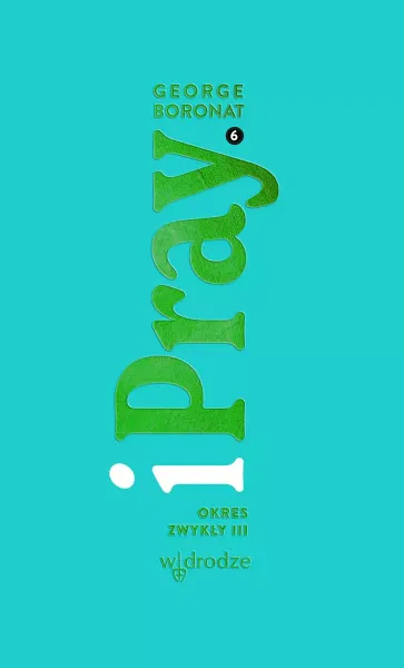 iPray. Okres Zwykły III zdjęcie 1