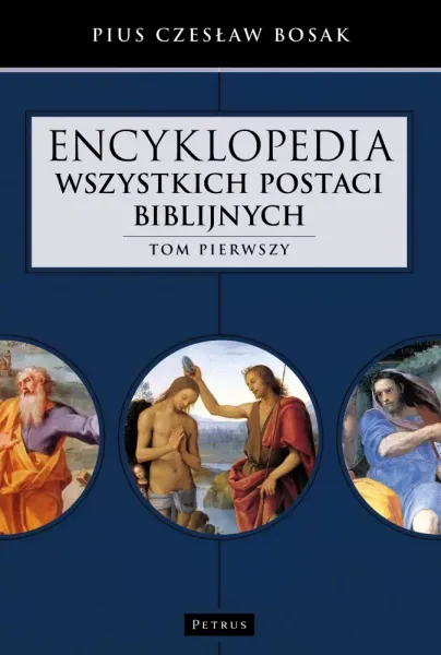 Encyklopedia wszystkich postaci biblijnych. Tom 1 zdjęcie 1