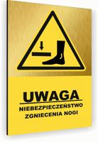 Tabliczka znak informacyjny 30x20 Złota RYZYKO ZGNIECENIA NOGI Nierdzewna