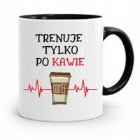 Dla Trenera Trenerki Kubek Czarny Tylko Po Kawie Z Nadrukiem Ze Zdjęciem
