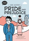 Classics in Comics: Jane Austens Pride and Prejudice: A Comic Book