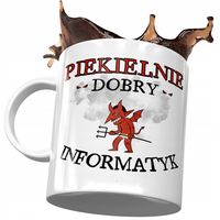 Kubek Dla Informatyka Piekielnie Dobry Prezent Z Nadrukiem Ze Zdjęciem