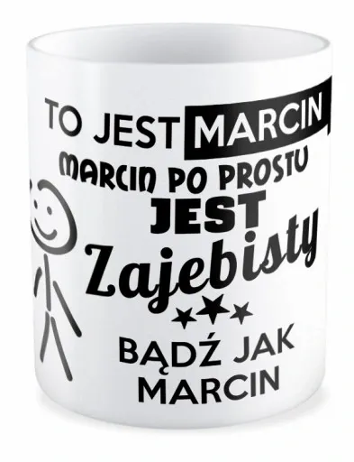 KUBEK magiczny TO JEST MARCIN BĄDŹ JAK TWOJE IMIĘ zdjęcie 2