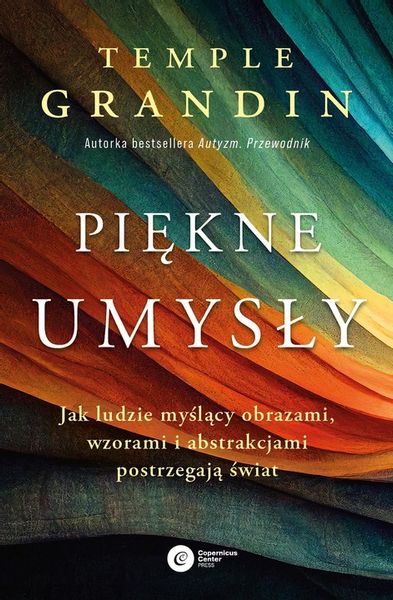 Piękne umysły. Jak ludzie myślący obrazami... zdjęcie 1