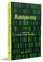 KONTYNENTY T. 2 STUDIA I SZKICE O TWÓRCZOŚCI. . . RED...