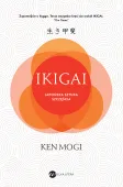 Ikigai (wyd.2). Japońska sztuka szczęścia