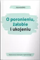 O poronieniu, żałobie i ukojeniu