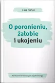 O poronieniu, żałobie i ukojeniu