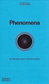 Phenomena An Infographic Guide to Almost Everything Camille Juzeau