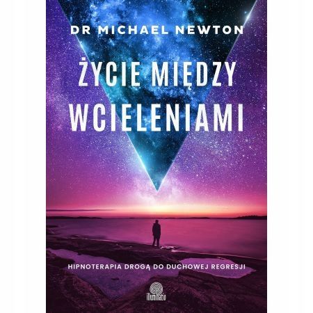 Życie między wcieleniami Michael Newton zdjęcie 1