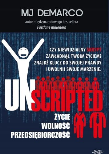 Unscripted. MJ DeMarco. na Arena.pl