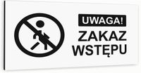 Tabliczka informacyjna BIAŁA z dibondu ZAKAZ WSTĘPU DOWOLNY NAPIS