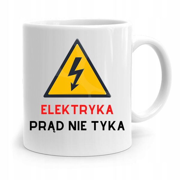 Kubek Prezent Dla Elektryka Prąd Nie Tyka Z Nadrukiem Ze Zdjęciem zdjęcie 1