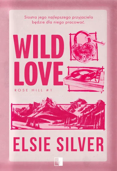 Wild Love. Rose Hill. Tom 1 zdjęcie 1