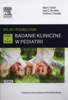 Badanie kliniczne w pediatrii. Tom 2. Atlas i podręcznik