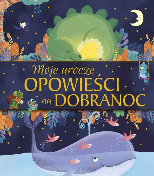 Moje urocze opowieści na dobranoc zdjęcie 1