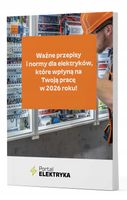 Ważne przepisy i normy dla elektryków, które wpłyną na Twoją pracę w 2026