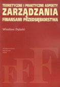 TEORETYCZNE I PRAKTYCZNE ASPEKTY ZARZĄDZANIA FINANSAMI PRZEDSIĘBIORSTWA WIE