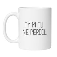 TY MI TU NIE PIERDOL