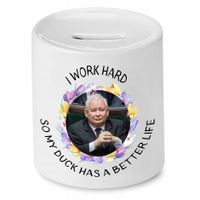 Skarbonka I Work Hard So My Duck Has A Better Life Z Nadrukiem Ze Zdjęciem