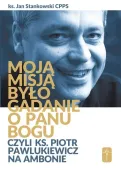 Moją misją było gadanie o Panu Bogu...